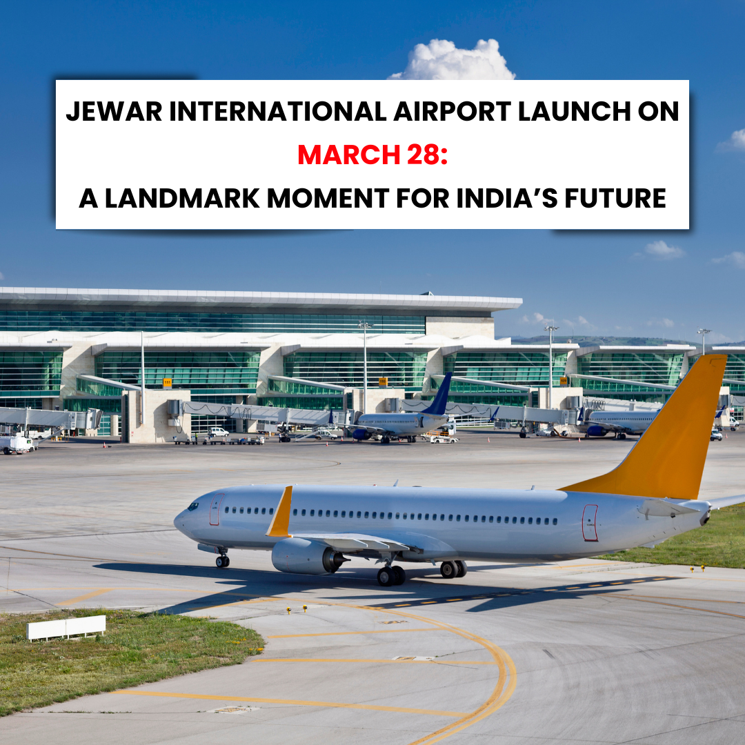 Jewar International Airport Launch on March 28: A Landmark Moment for India’s Future media_CPM-3005251_blogs_BGID101_4