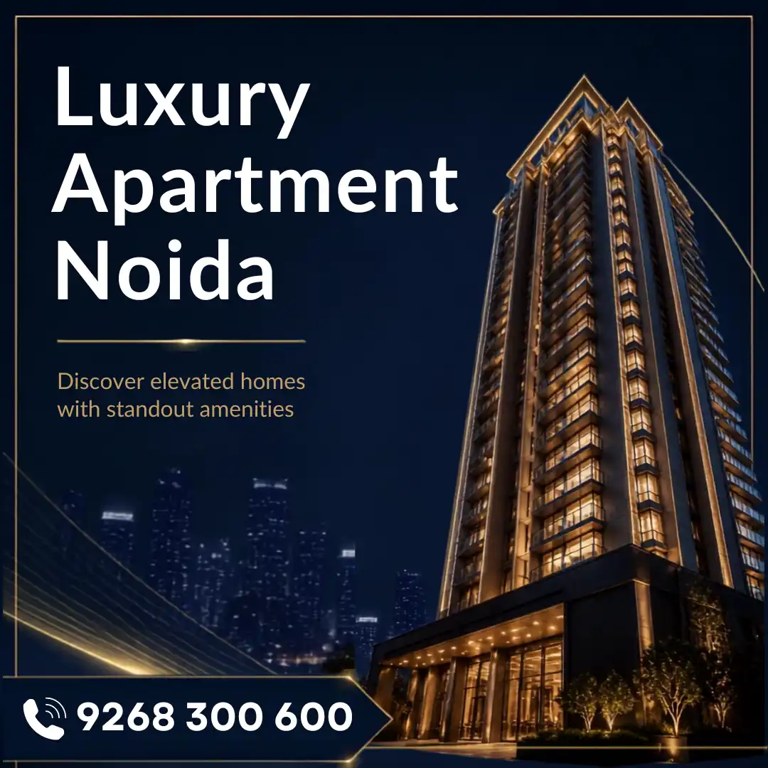 Luxury Apartment Noida 9268 300 600 Experience Premium Living in the Heart of NCR 18