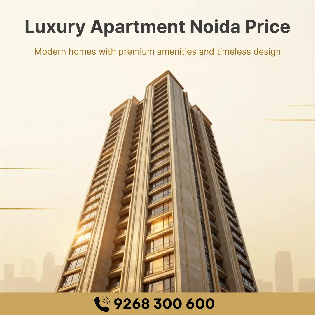 What is the Price of Luxury Apartments in Noida?